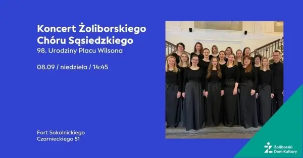 Koncert Żoliborskiego Chóru Sąsiedzkiego | 98. Urodziny Placu Wilsona