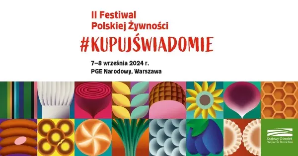 II Festiwal Polskiej Żywności #KupujŚwiadomie 