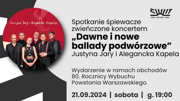 „Dawne i nowe ballady podwórzowe” | Spotkanie śpiewacze, koncert i potańcówka