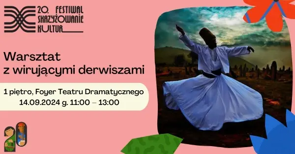 Warsztat z wirującymi derwiszami