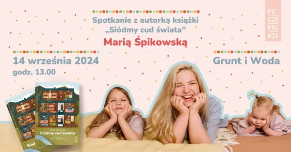 Spotkanie autorskie z Marią Mają Śpikowską