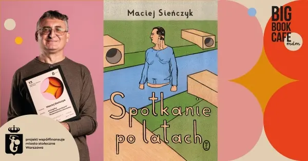 Maciej Sieńczyk w Big Book Cafe MDM | Spotkania z laureatami Nagrody Literackiej mst Warszawy 2024