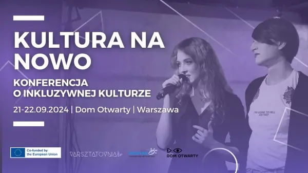 Konferencja o Inkluzywnej Kulturze "Kultura na nowo"