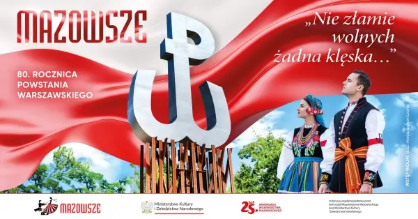 Warszawa | Nie złamie wolnych żadna klęska... | Koncert z okazji 80-tej rocznicy Powstania Warszawskiego