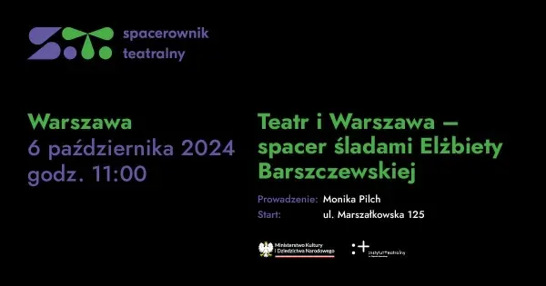 Teatr i Warszawa – spacer śladami Elżbiety Barszczewskiej | Spacerownik Teatralny