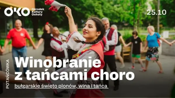 Winobranie z tańcami choro | Bułgarskie święto plonów, wina i tańca