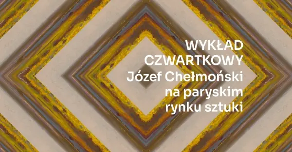 WYKŁAD CZWARTKOWY | Józef Chełmoński na paryskim rynku sztuki