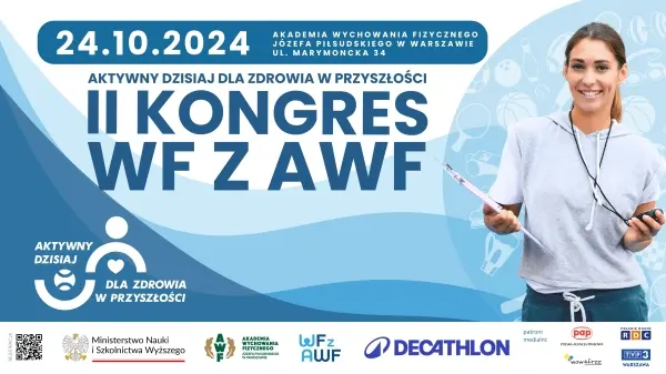 II Kongres WF z AWF „Aktywny dzisiaj dla zdrowia w przyszłości” 