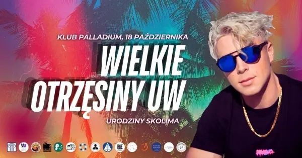 Wielkie Otrzęsiny UW 2024 x Urodziny Skolima