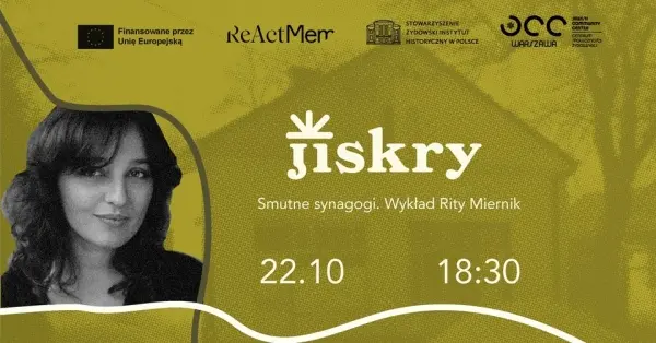 Jiskry: Smutne synagogi. Prezentacja projektu Rity Miernik