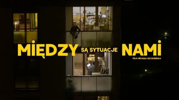 Pokaz specjalny filmu "Między nami są sytuacje" 