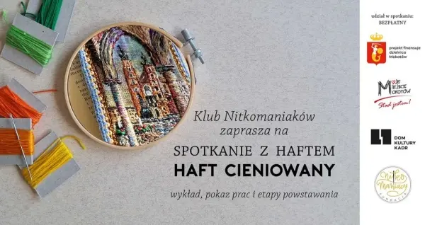 Klub Nitkomaniaków | SPOTKANIE Z HAFTEM - Haft cieniowany