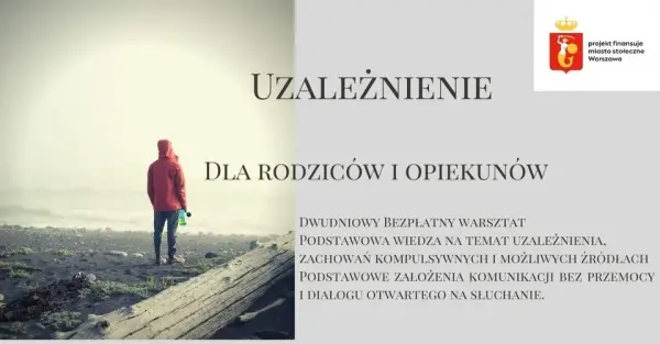 Uzależnienie - dla rodziców i opiekunów