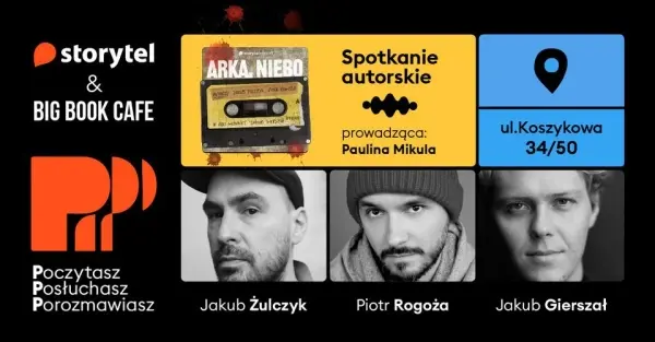 Żulczyk I Rogoża I Gierszał I Spotkanie i premiera słuchowiska ARKA.NIEBO w Big Book Cafe MDM
