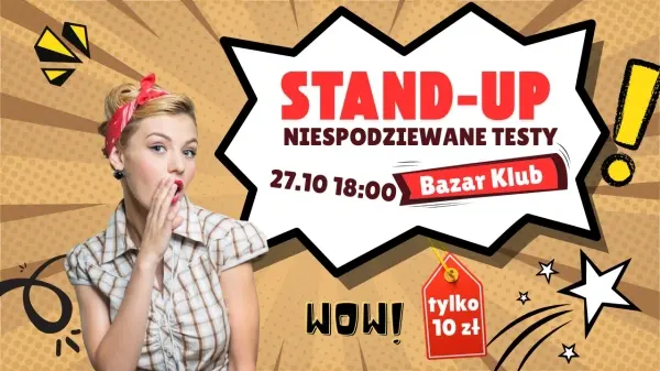 Stand-up w Bazar Klub / Niespodziewane testy