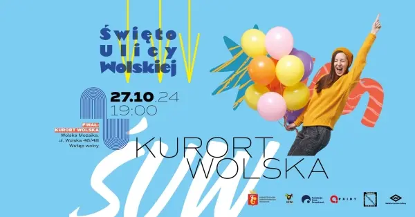 Święto Ulicy Wolskiej - FINAŁ: KURORT WOLSKA