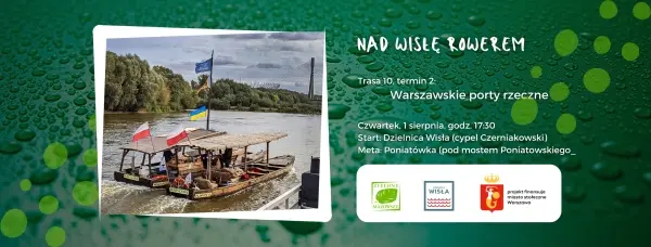 Nad Wisłę Rowerem #10.2 - Warszawskie porty rzeczne