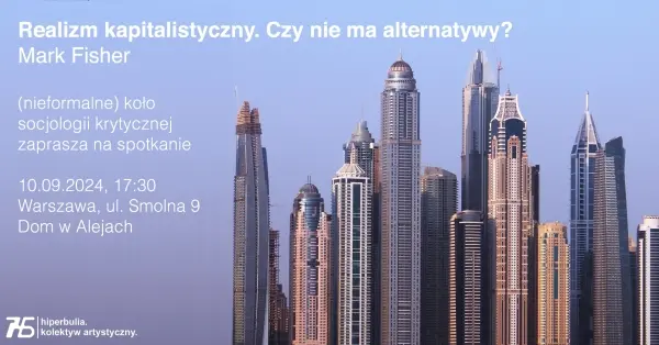 "Realizm kapitalistyczny. Czy nie ma alternatywy?" Marka Fishera omawiane na spotkaniu (nieformalnego) koła socjologii krytycznej