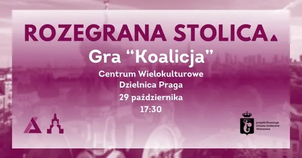 Warsztaty z grą "Koalicja" | Projekt Rozegrana Stolica
