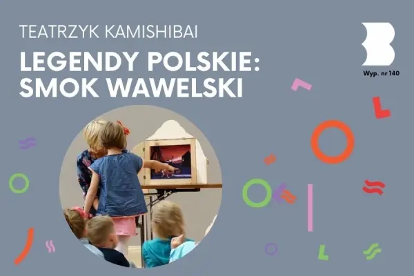 TEATRZYK KAMISHIBAI | LEGENDY POLSKIE: SMOK WAWELSKI