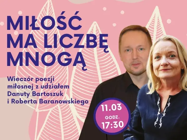 WIECZÓR POEZJI | Miłość ma liczbę mnogą