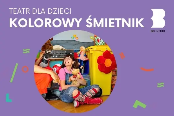 SPEKTAKL TEATRU DOBREGO SERCA | Kolorowy śmietnik