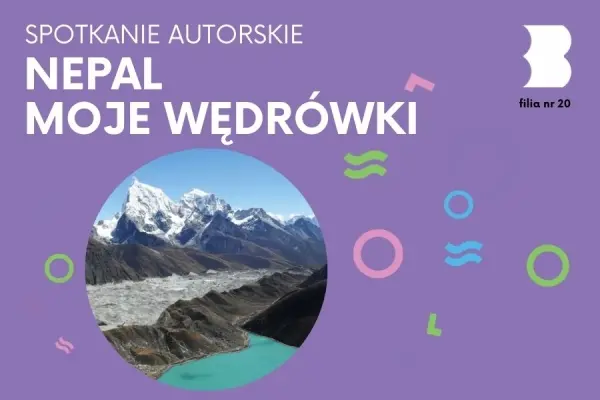SPOTKANIE AUTORSKIE | Elżbieta Wichrowska-Janikowska o wyprawie Nepalu