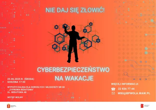 Nie daj się złowić - Cyberbezpieczeństwo na wakacje!