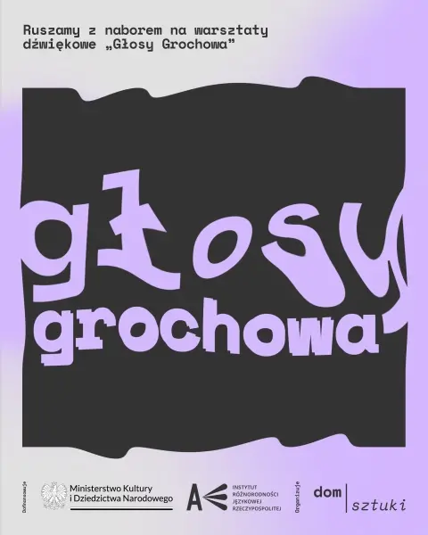 Warsztaty dźwiękowe „Głosy Grochowa” - nabór