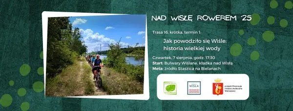 #NadWislęRowerem - Jak powodziło się Wiśle: historia wielkiej wody