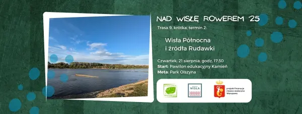 Nad Wisłę Rowerem #9.2 - Wisła Północna i źródła Rudawki (powtórka)