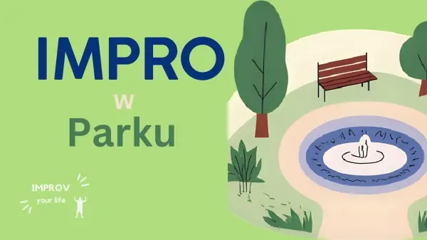 IMPRO w parku #3 - luźne granie dla każdego, poznaj społeczność