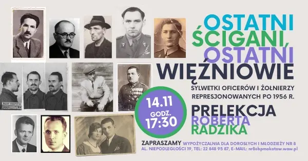 PRELEKCJA HISTORYCZNA | Ostatni ścigani, ostatni więźniowie