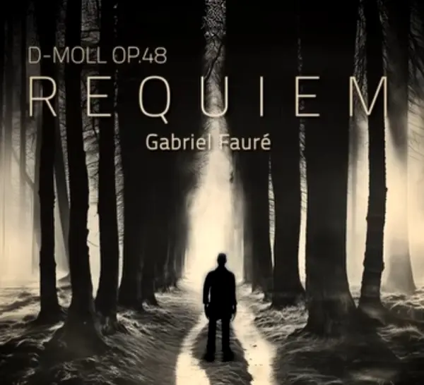 Requiem d.moll op. 48 Gabriel’a Fauré