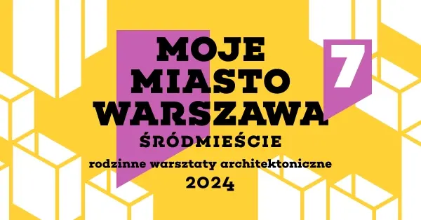 Moje Miasto Warszawa 7 | Rowerem czy autobusem | Eko-komunikacja | Rodzinne warsztaty architektonicz