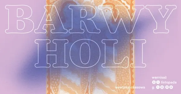 "Barwy holi". Nowa wystawa czasowa | Wernisaż 