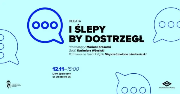 Debata „I ślepy by dostrzegł” 