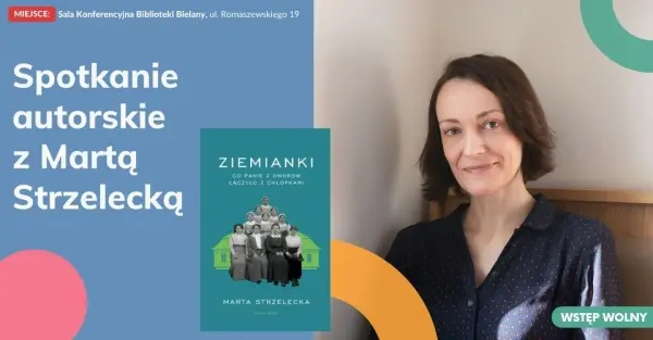 Spotkanie autorskie z Martą Strzelecką 