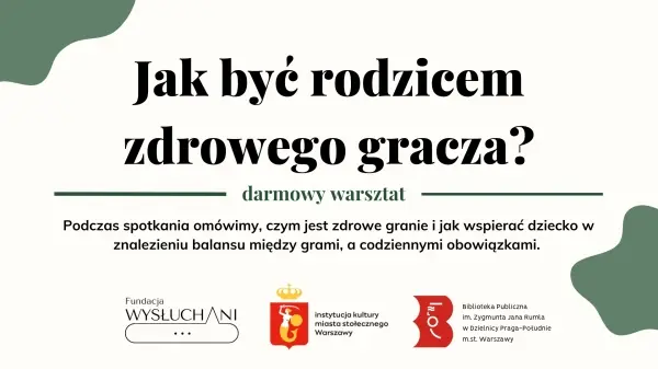 Jak być rodzicem zdrowego gracza?