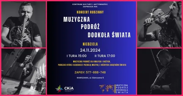 "Muzyczna podróż dookoła świata" - koncert rodzinny dla dzieci, młodzieży i dorosłych [godz. 15:00 i 17:00]