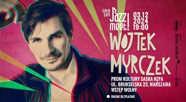 Cały ten JAZZ! MEET! Wojciech Myrczek