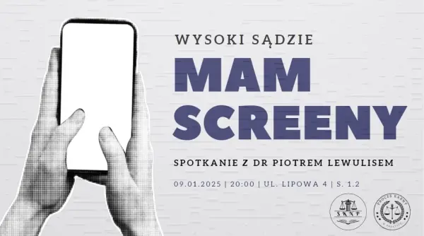 Wysoki Sądzie mam Screeny! Czyli o problemach dowodów elektronicznych w polskim postępowaniu karnym
