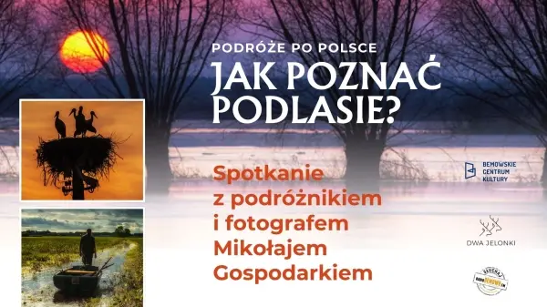 Cykl spotkań z podróżnikami: „Jak poznać Podlasie?”