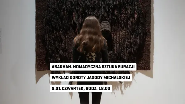 Abakhan. Nomadyczna sztuka Eurazji | wykład Doroty Jagody Michalskiej