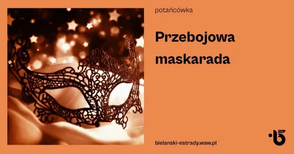Przebojowa maskarada - Potańcówka międzypokoleniowa