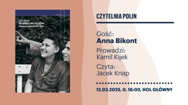 CZYTELNIA POLIN | Anna Bikont "Nie koniec, nie początek. Powojenne wybory polskich Żydów"