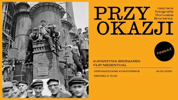 Nieznane fotografie Romualda Broniarka | oprowadzanie kuratorskie