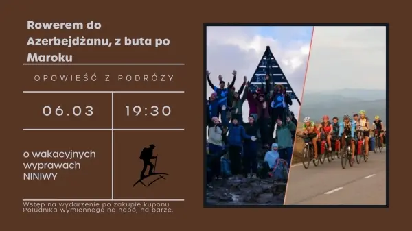 Rowerem do Azerbejdżanu, z buta po Maroko - o wakacyjnych wyprawach NINIWY