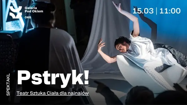 Pstryk! | Teatr Sztuka Ciała dla najnajów