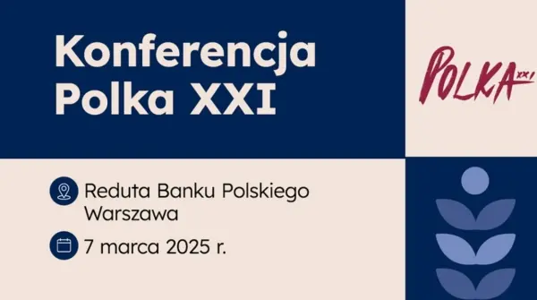 Konferencja Polka XXI wieku - edycja 2025